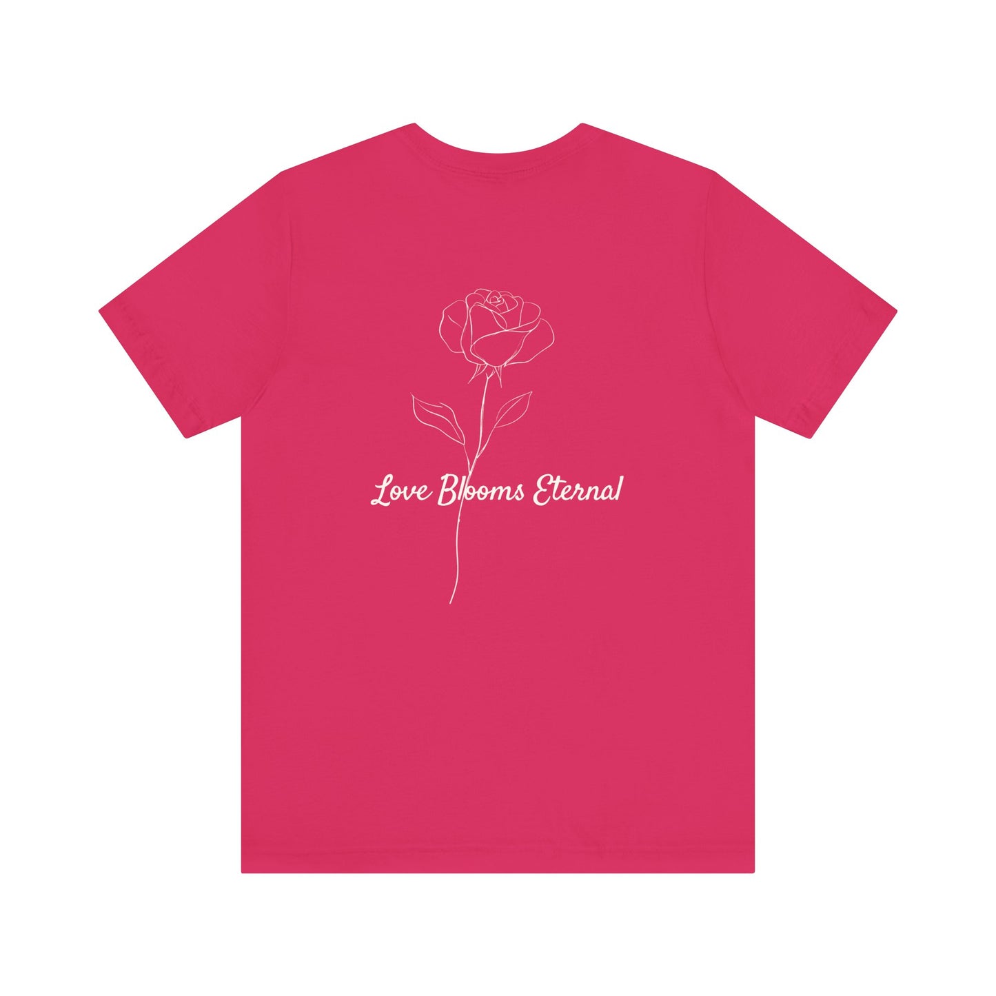 If Love Was A Rose Minimalist T-Shirt | Love Blooms Eternal