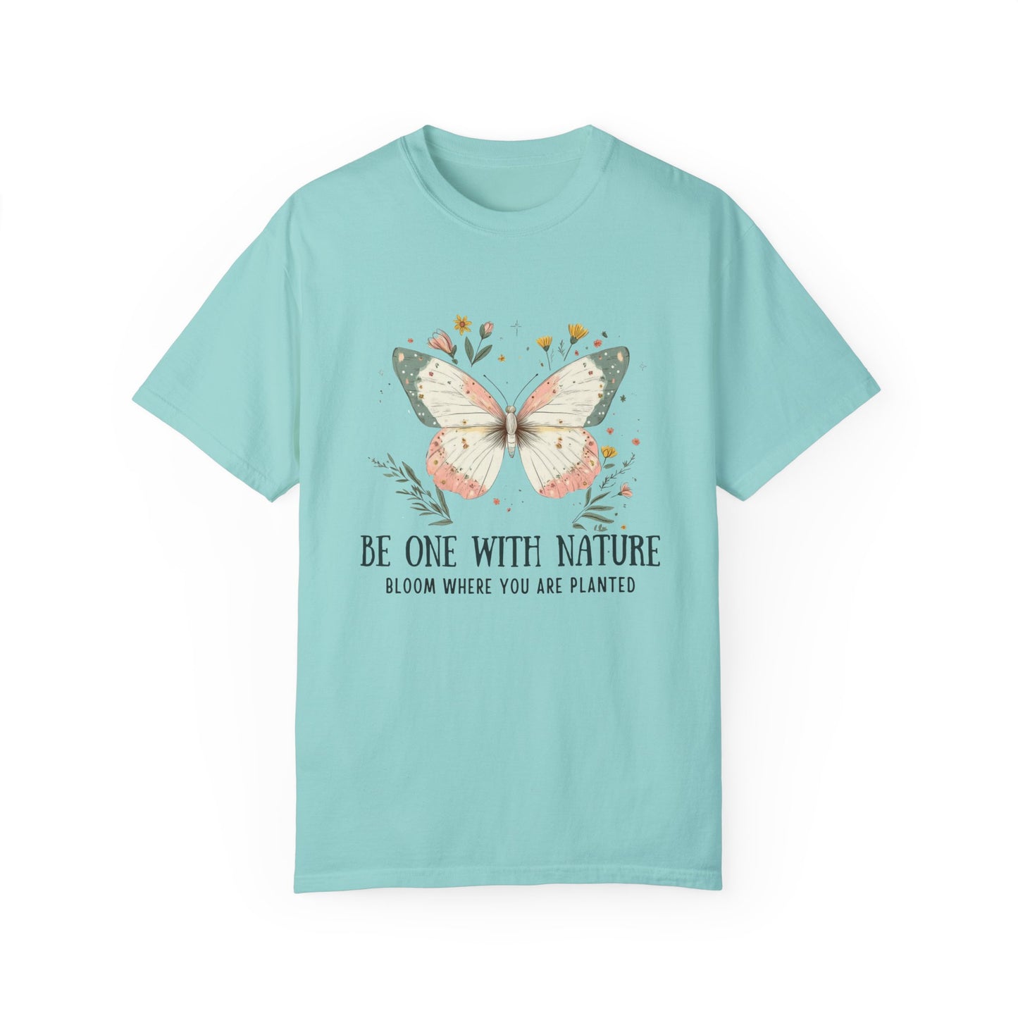 Be One with Nature: Bloom Where You Are Planted T-shirt