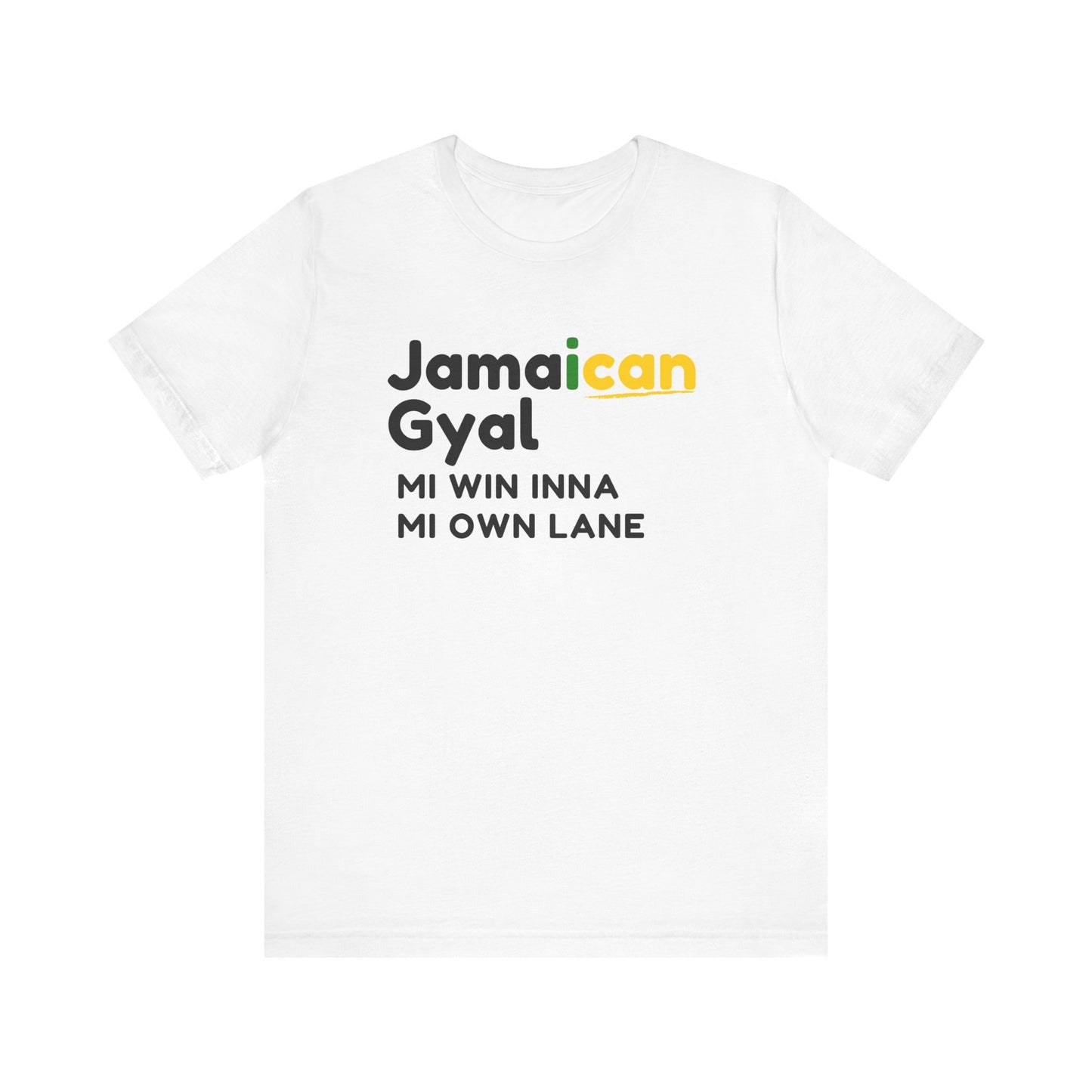 Jamaican Gyal: Mi Win Inna Mi Own Lane T-shirt