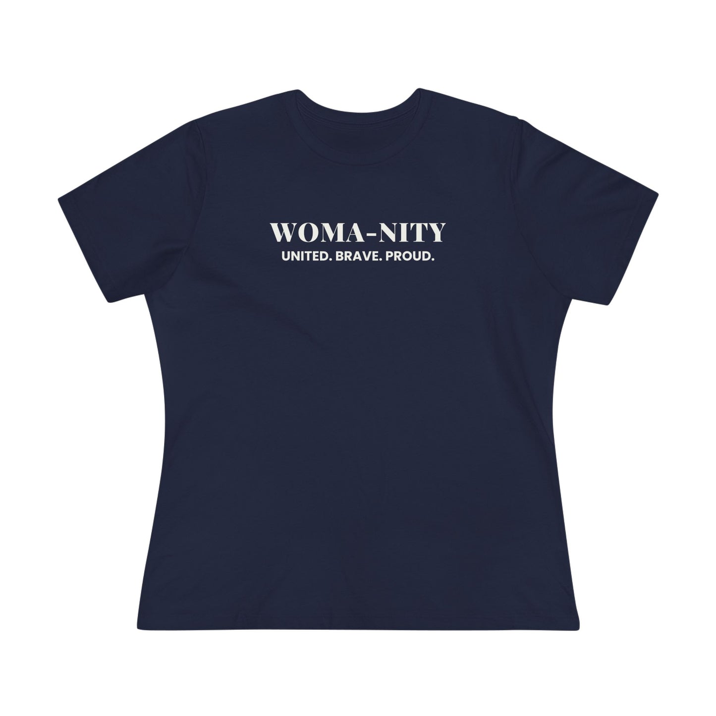 Empowerment Tee - WOMA-NITY: UNITED BRAVE PROUD