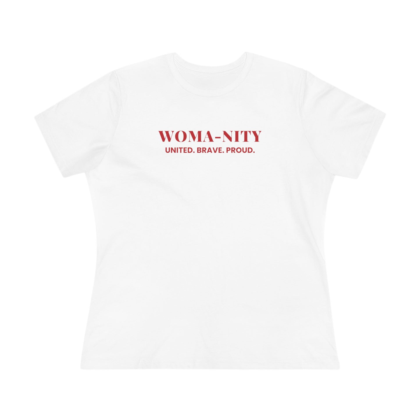 Empowerment Tee - WOMA-NITY: UNITED BRAVE PROUD