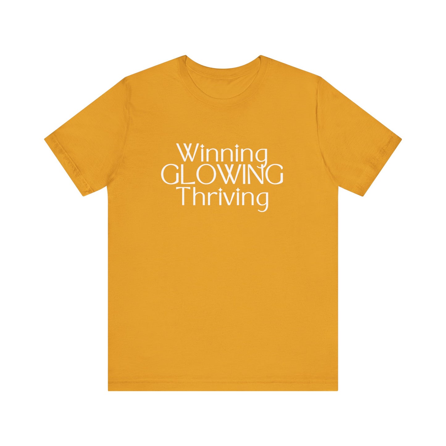 Winning GLOWING Thriving Tee