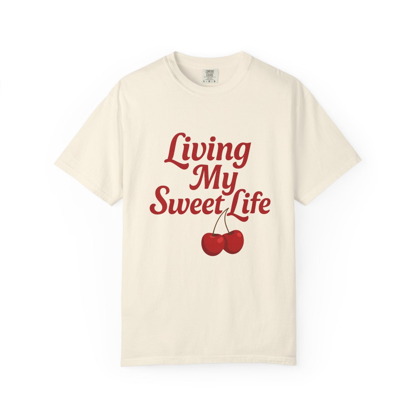 Living My Sweet Life Cherry T-Shirt