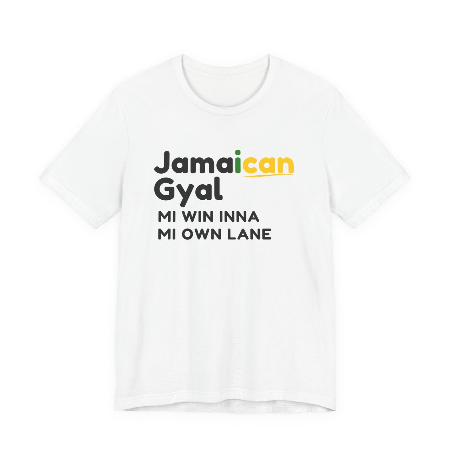 Jamaican Gyal: Mi Win Inna Mi Own Lane T-shirt