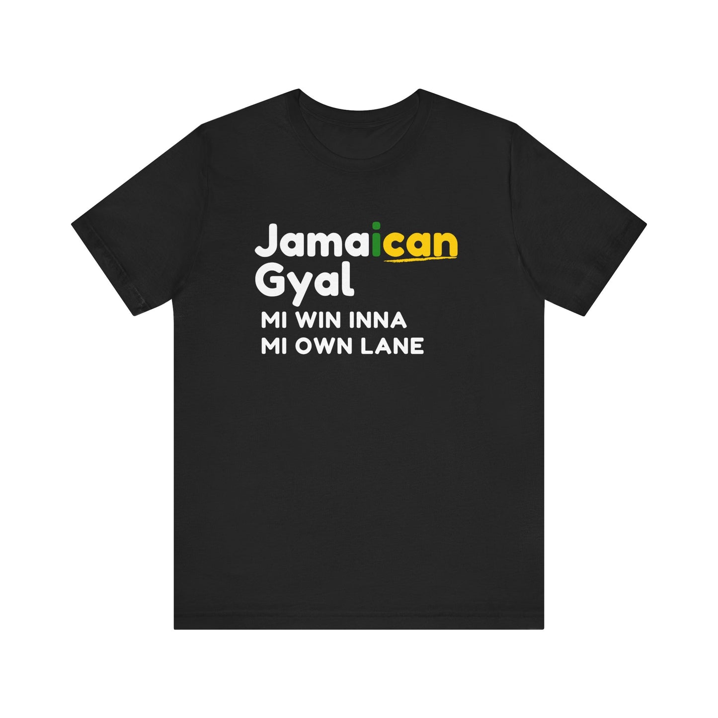 Jamaican Gyal: Mi Win Inna Mi Own Lane T-shirt