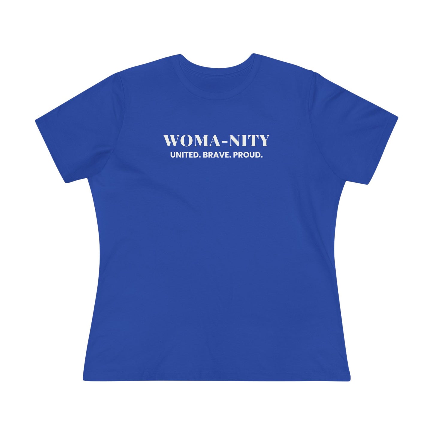 Empowerment Tee - WOMA-NITY: UNITED BRAVE PROUD