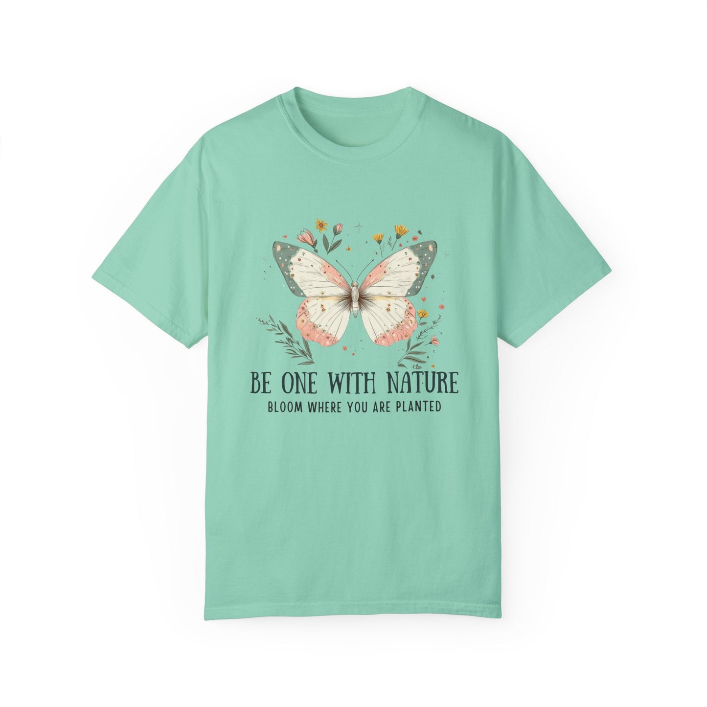 Be One with Nature: Bloom Where You Are Planted T-shirt