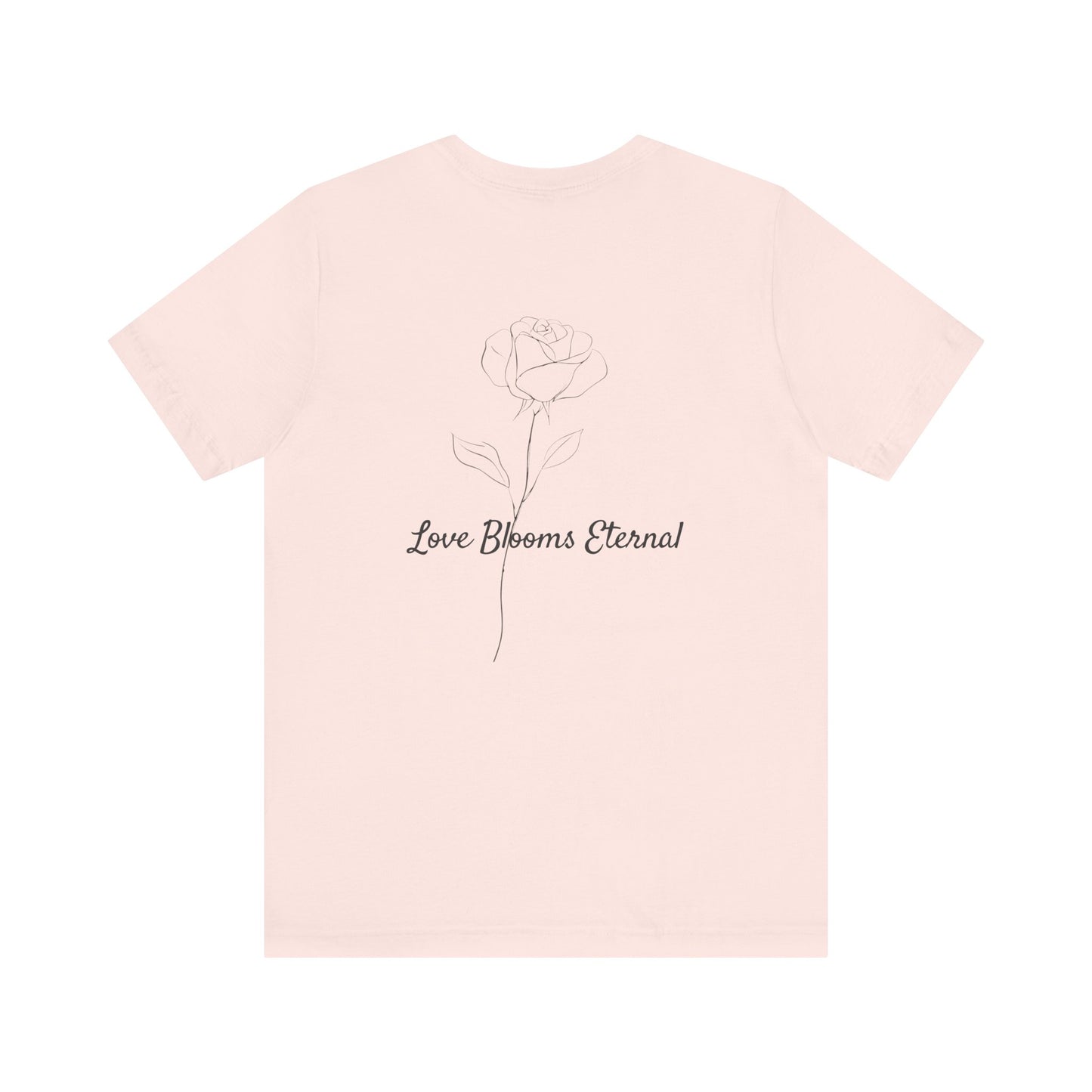 If Love Was A Rose Minimalist T-Shirt | Love Blooms Eternal