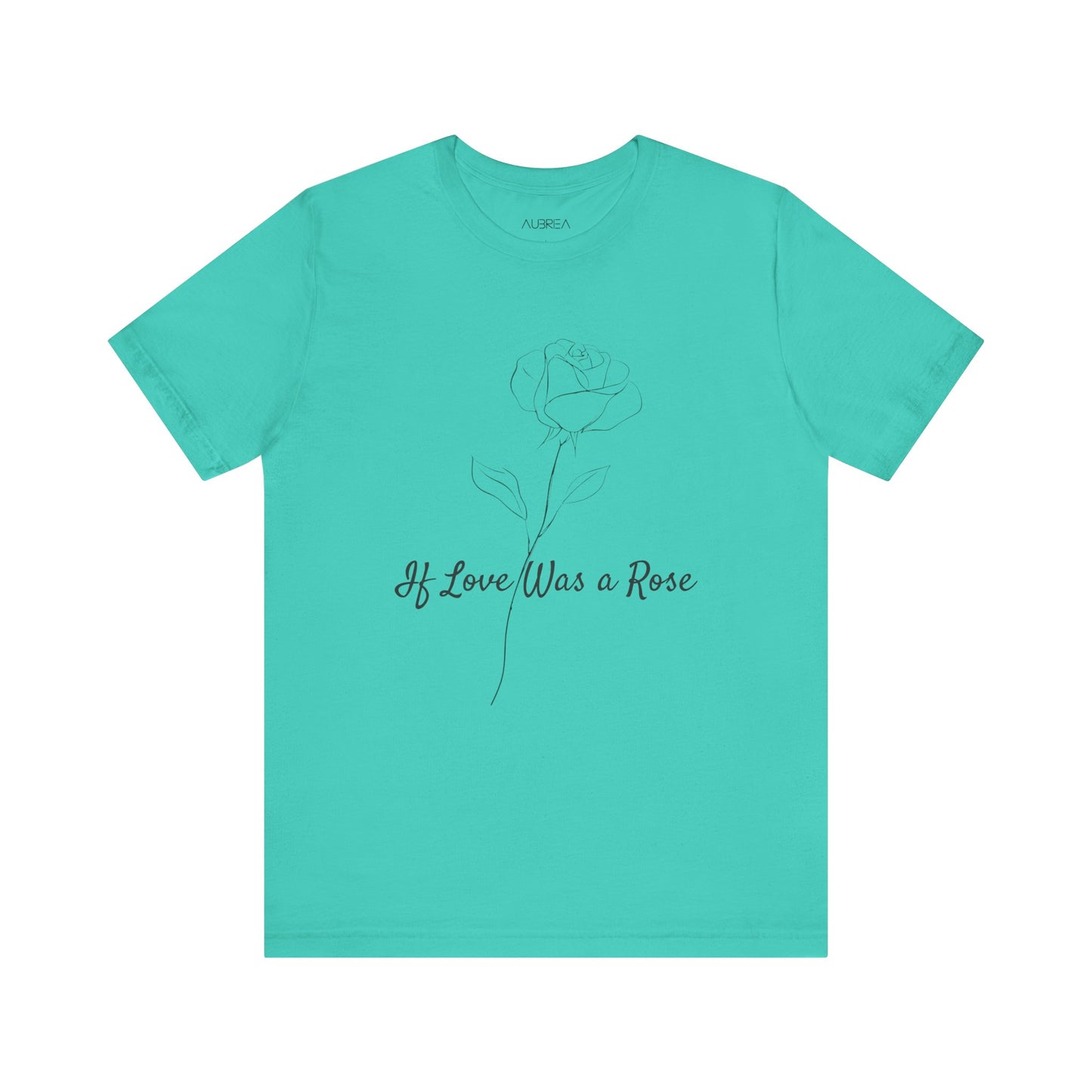 If Love Was A Rose Minimalist T-Shirt | Love Blooms Eternal
