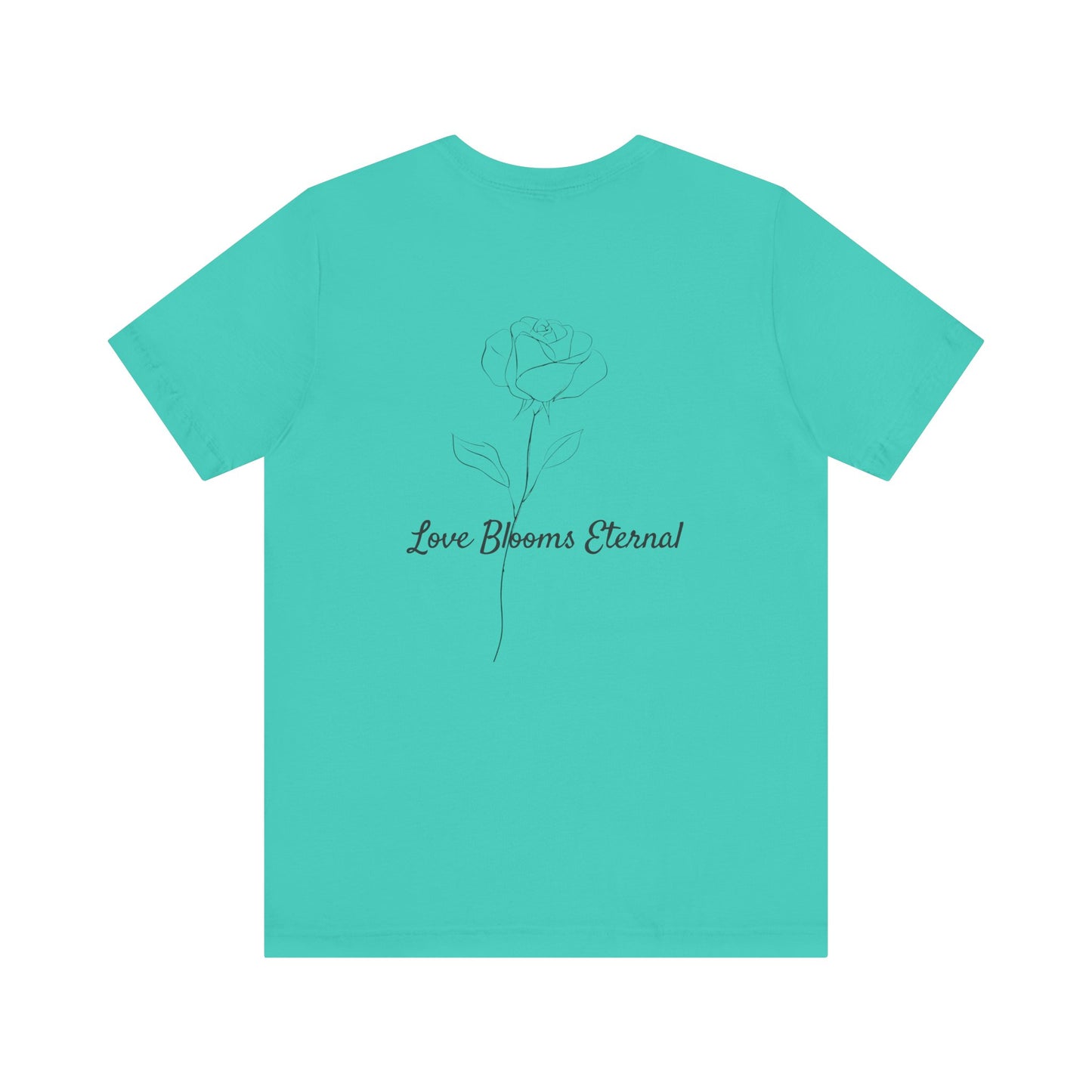 If Love Was A Rose Minimalist T-Shirt | Love Blooms Eternal