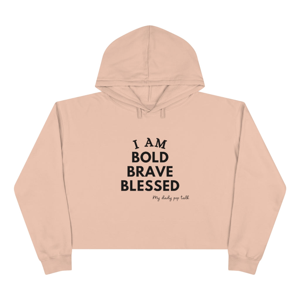 I AM BOLD, BRAVE, BLESSED CROP HOODIE