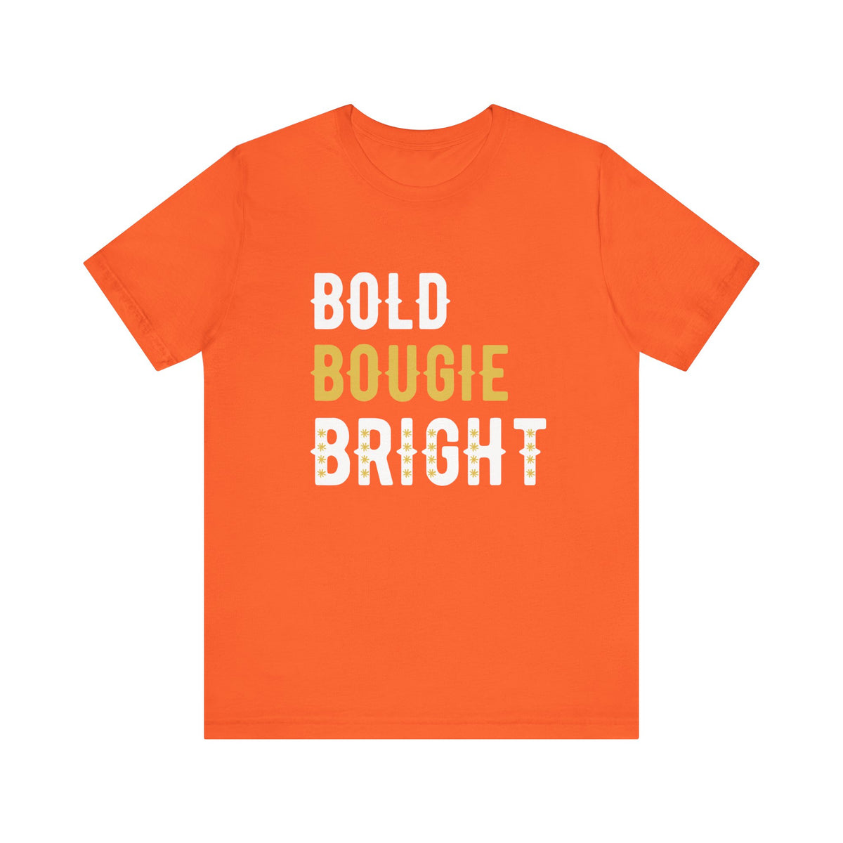 Bold Bougie Bright Tee — Women's Empowerment Graphic T-Shirt