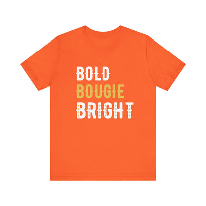 Bold Bougie Bright Tee — Women's Empowerment Graphic T-Shirt