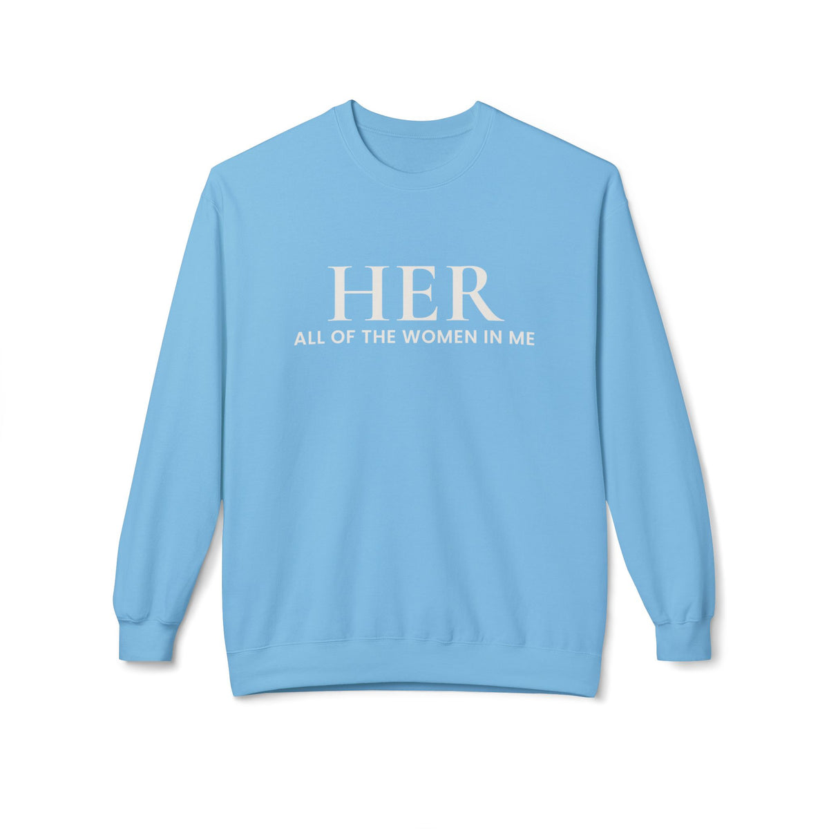 HER | All of the Women in Me Crewneck Sweatshirt