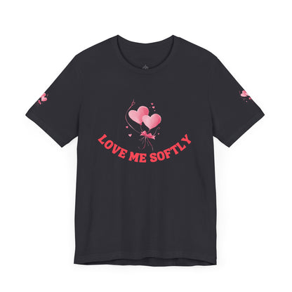 LOVE ME SOFTLY T-SHIRT