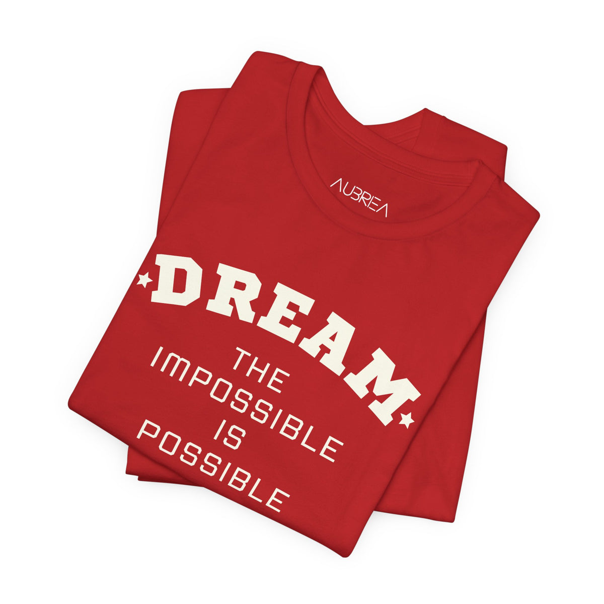 DREAM THE IMPOSSIBLE SHORT SLEEVE TEE