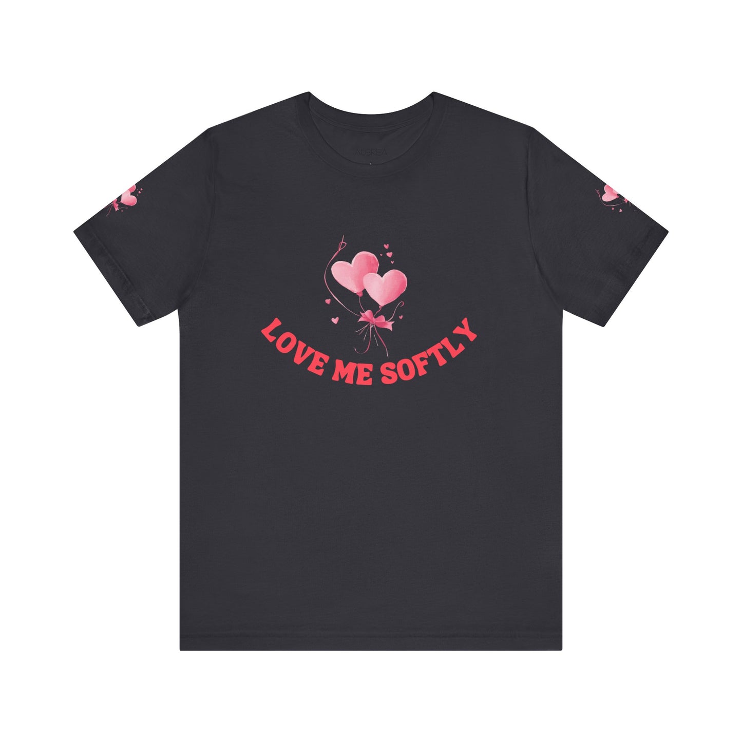 LOVE ME SOFTLY T-SHIRT