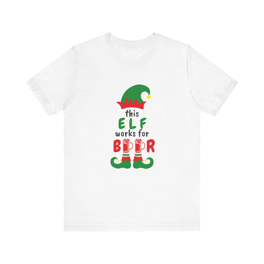 THIS ELF WORKS FOR BEER UNISEX  SHORT SLEEVE CHRISTMAS T-SHIRT