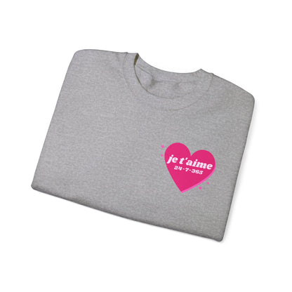 JE T'AIME I LOVE YOU 365-7-24 UNISEX SWEATSHIRT