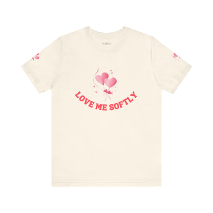 LOVE ME SOFTLY T-SHIRT