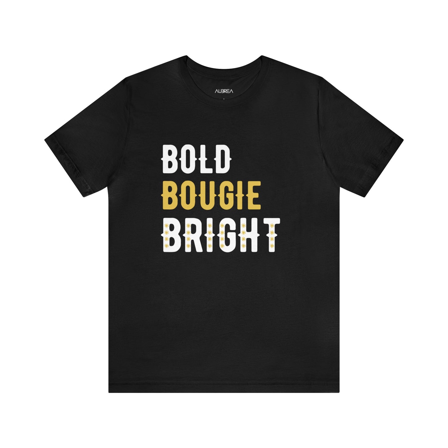 BOLD BOUGIE & BRIGHT UNISEX PREMIUM T-SHIRT