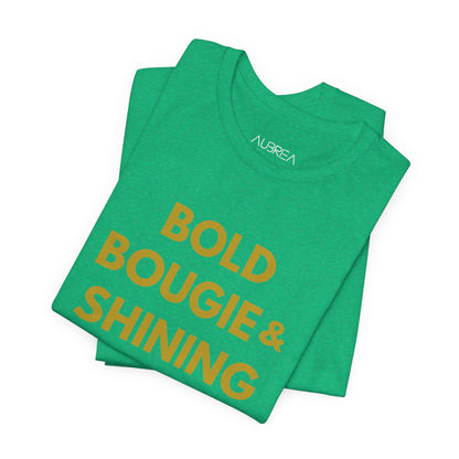 The Bold, Bougie & Shining Bright Graphic Tee