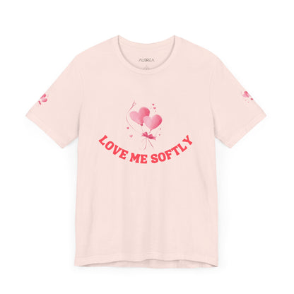 LOVE ME SOFTLY T-SHIRT