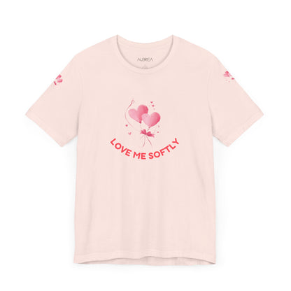 LOVE ME SOFTLY T-SHIRT