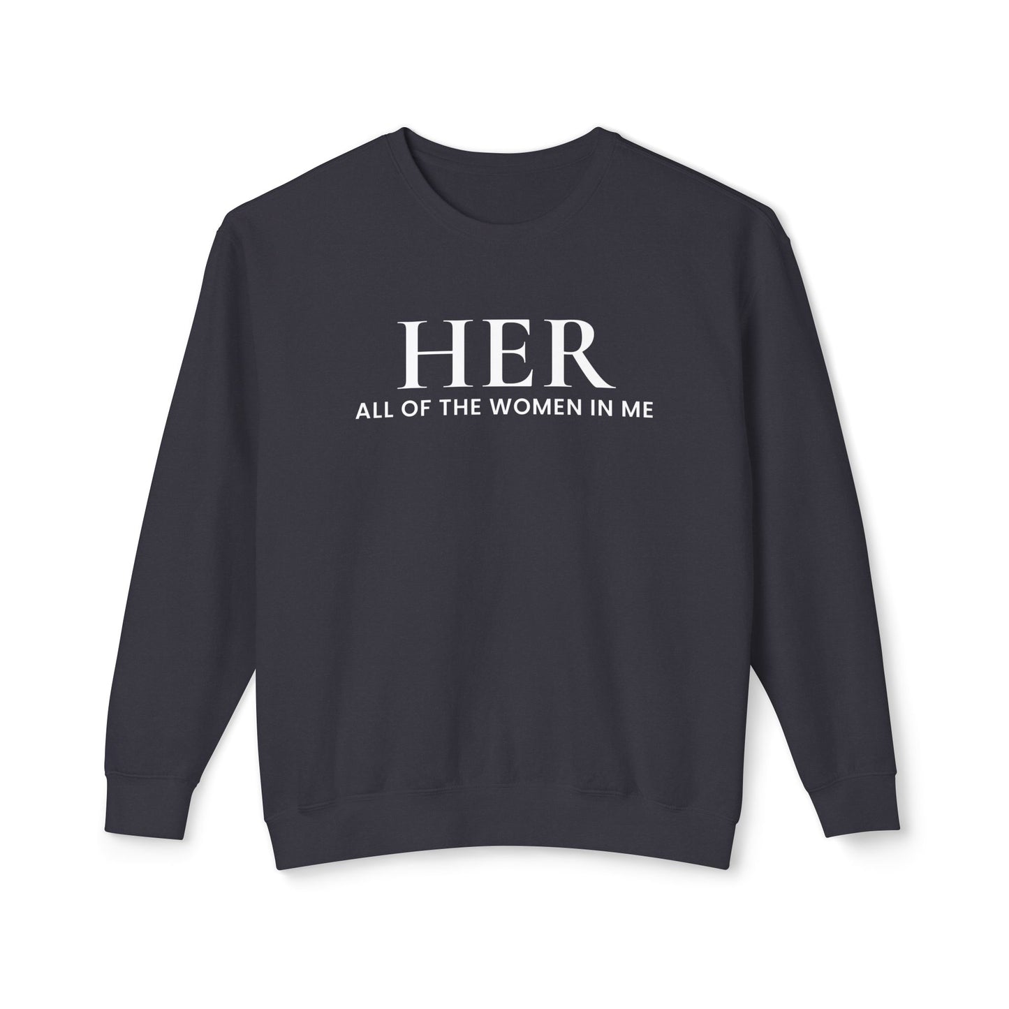 HER: All of the Women in Me | Lightweight Crewneck