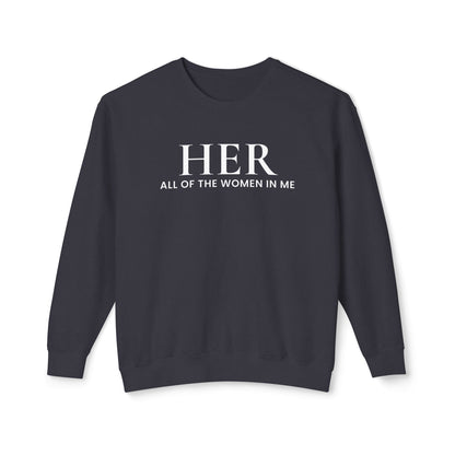 HER: All of the Women in Me | Lightweight Crewneck