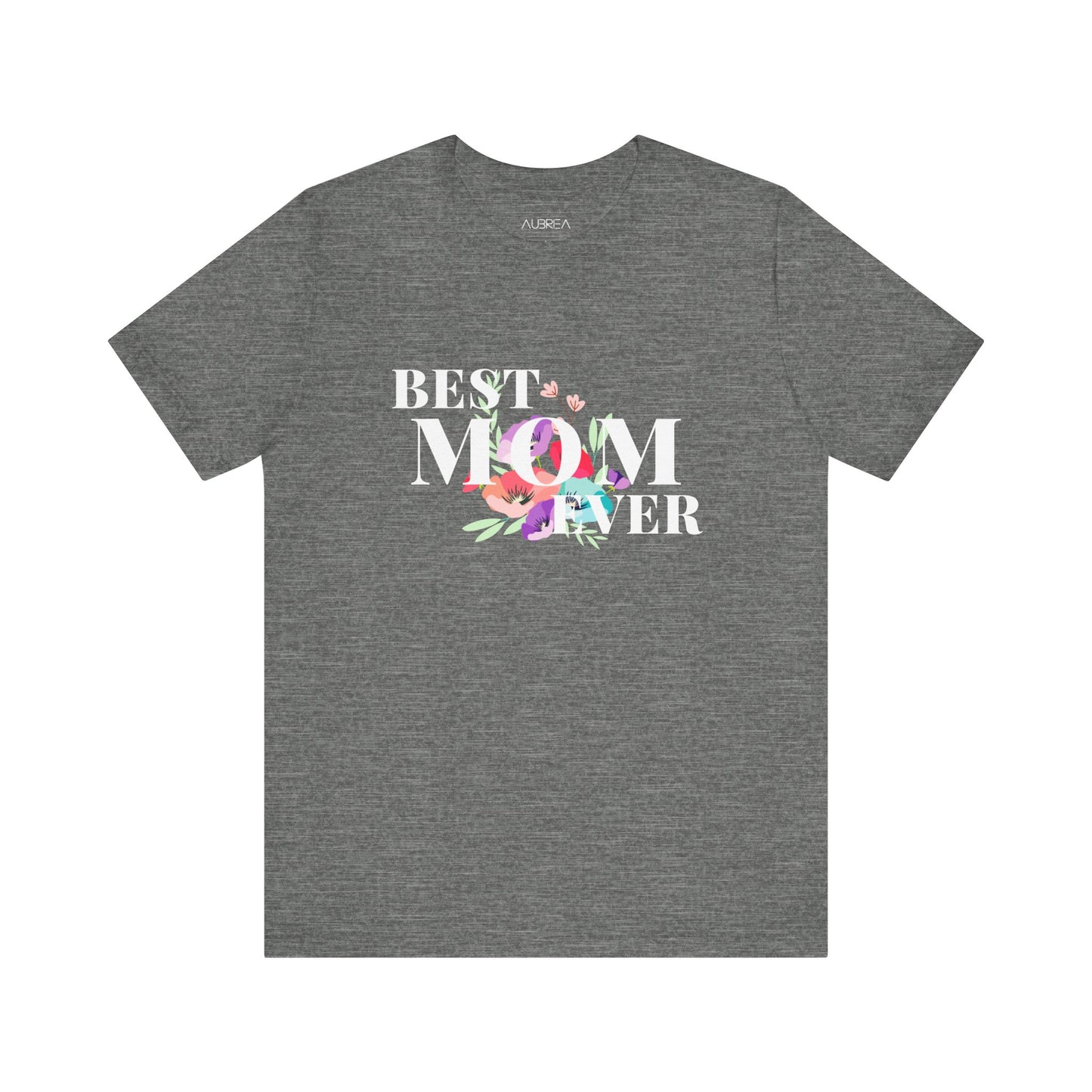 "BEST MOM EVER" SHORT SLEEVE TEE