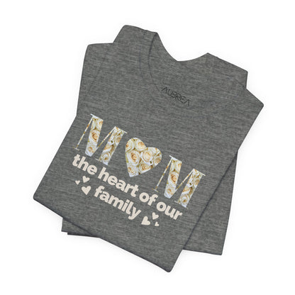 MOM: THE HEART OF OUR FAMILY TEE