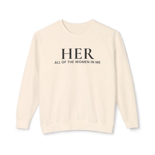 Lightweight Crewneck Sweatshirt - HER: All of the Women in Me