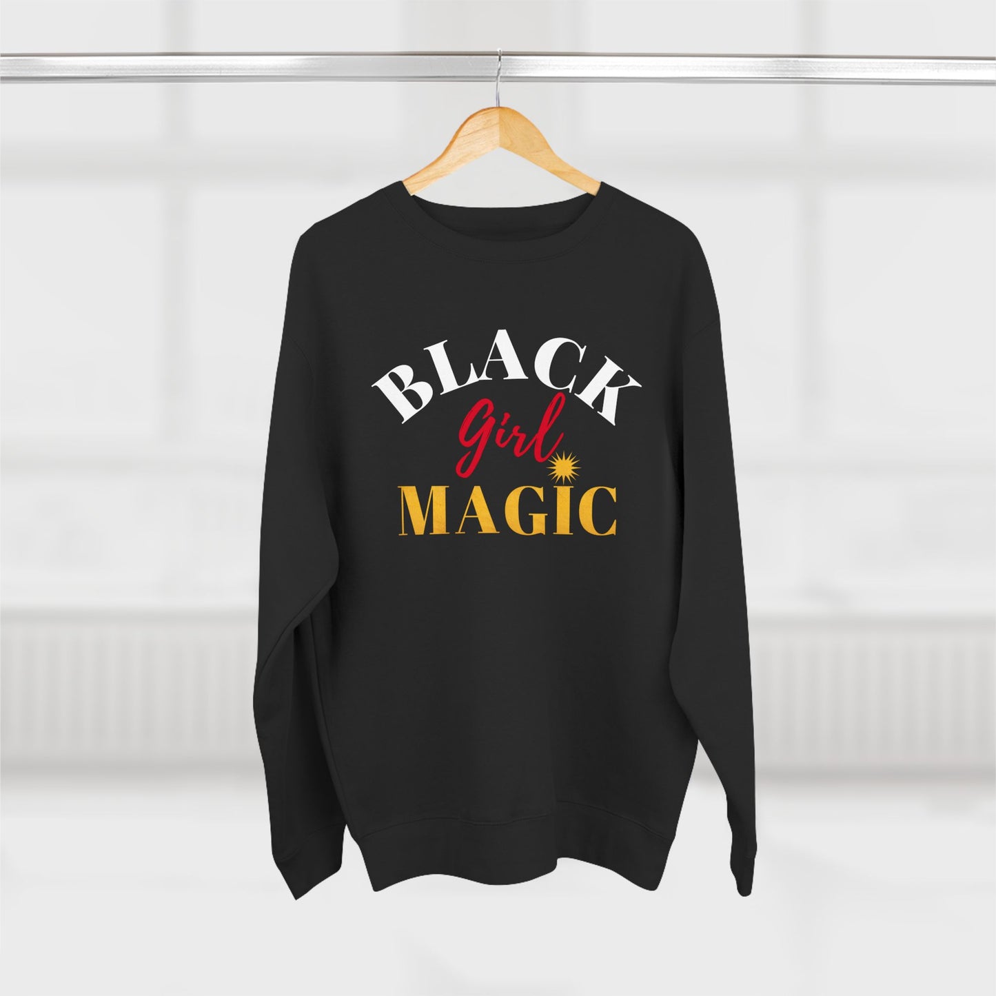 Black Girl Magic Crewneck Sweatshirt - Shine Bright Inspiration
