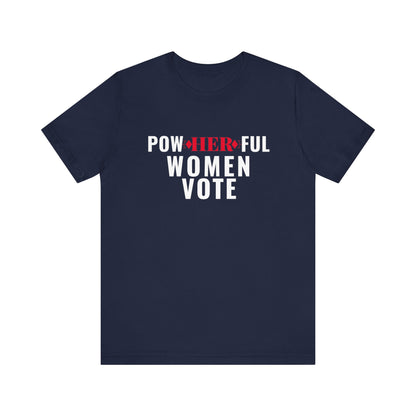 POWHERFUL WOMEN VOTE TEE