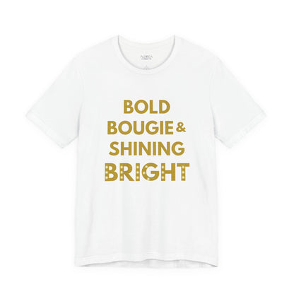 The Bold, Bougie & Shining Bright Graphic Tee
