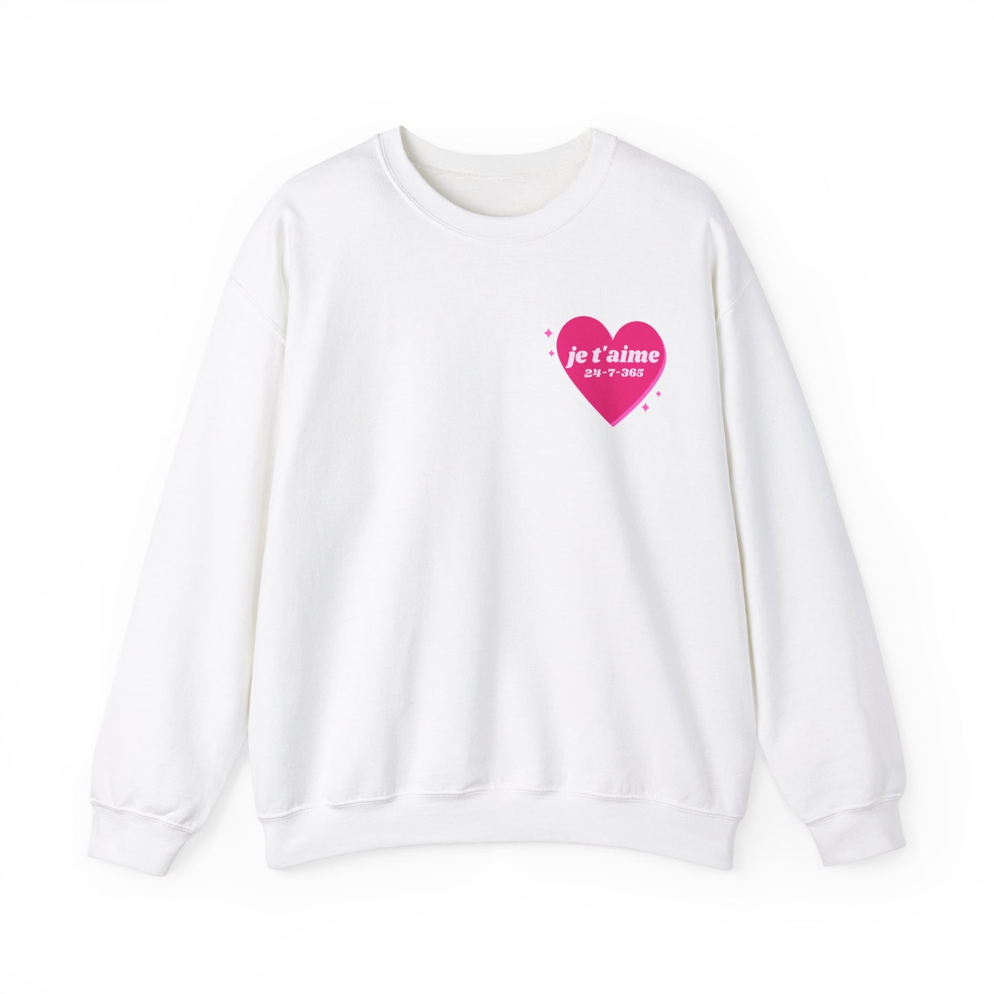 JE T'AIME I LOVE YOU 24-7-365 SWEATSHIRT