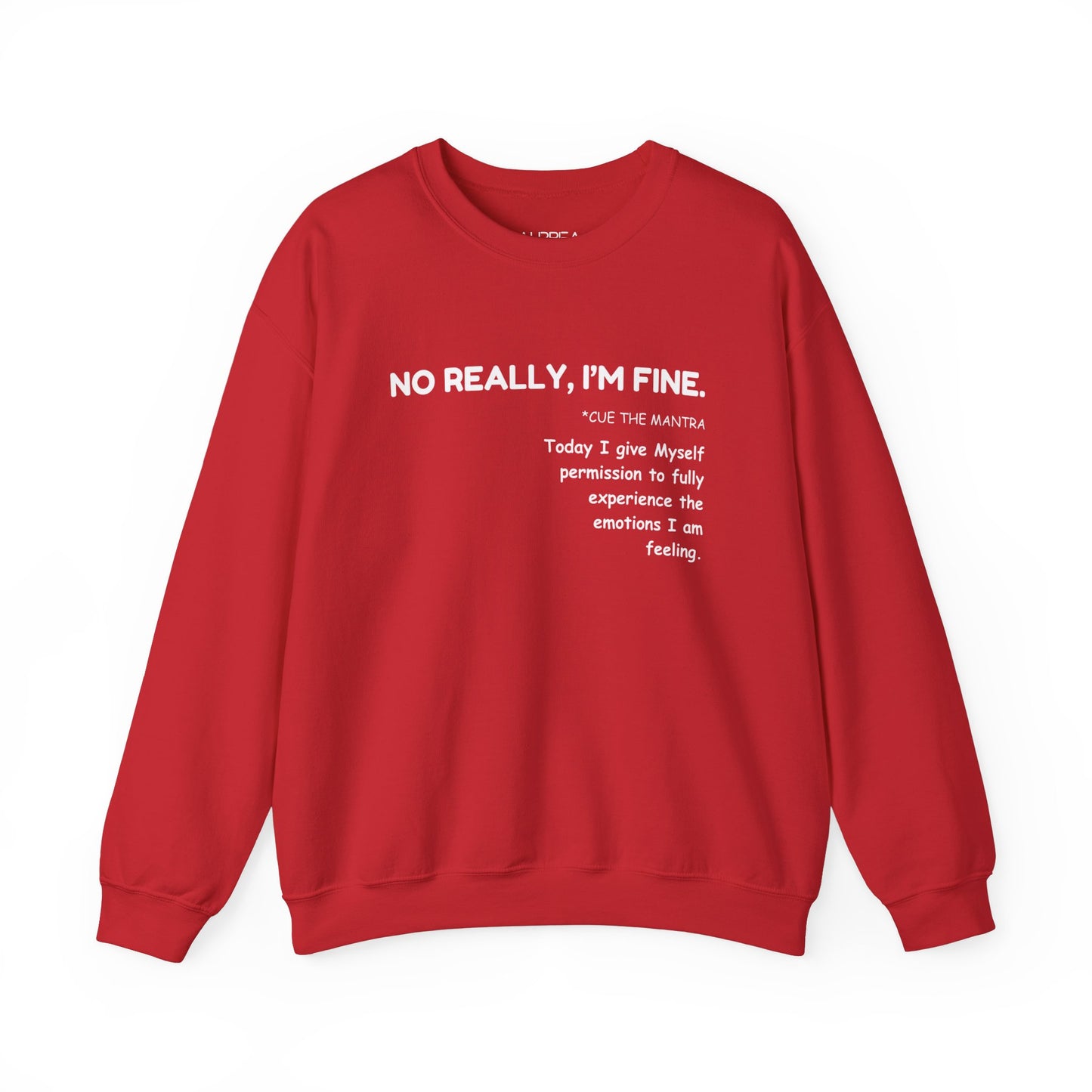 No really I'm fine Unisex Crewneck Sweatshirt