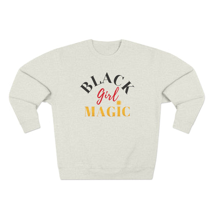 Black Girl Magic Crewneck Sweatshirt - Shine Bright Inspiration