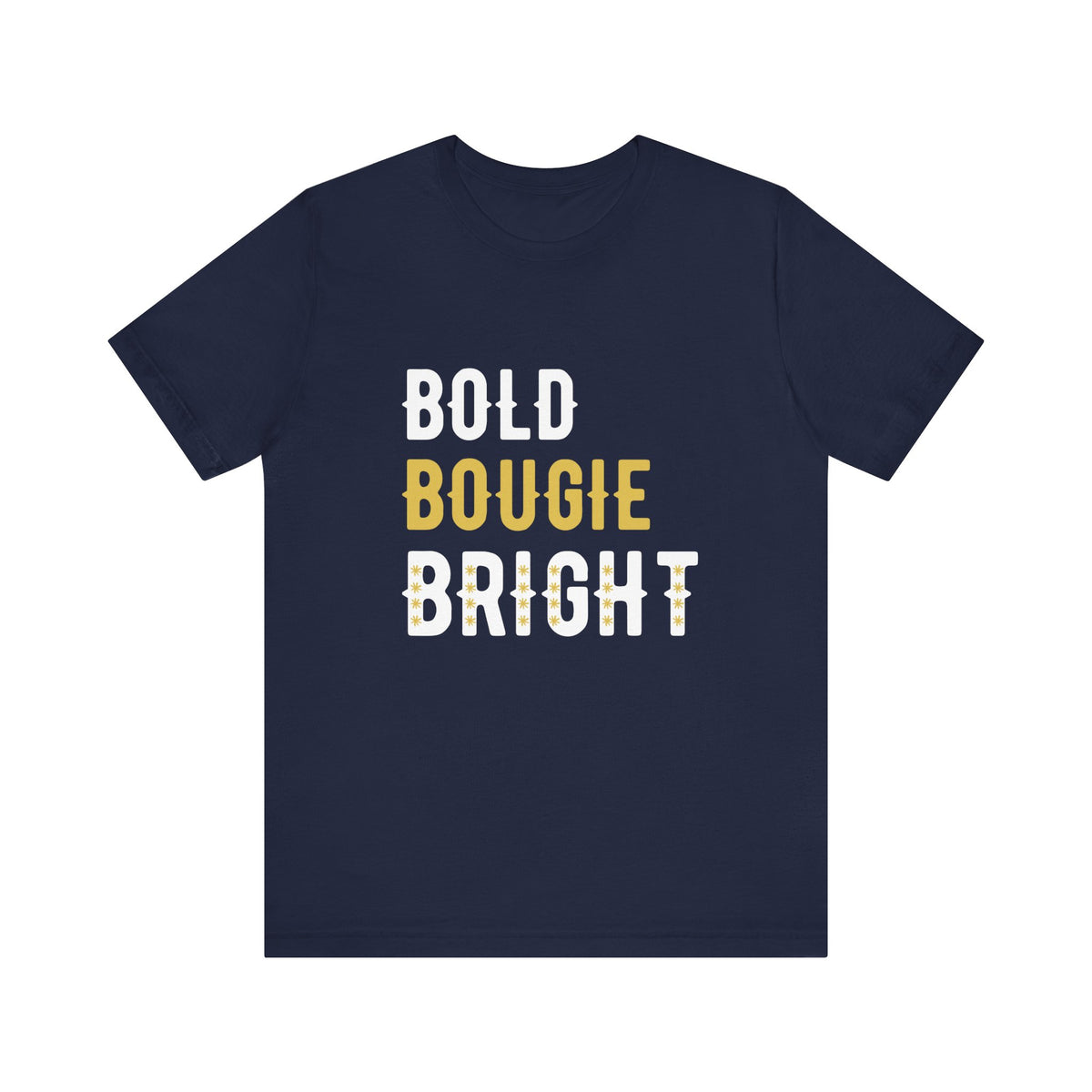 Bold Bougie Bright Tee — Women's Empowerment Graphic T-Shirt