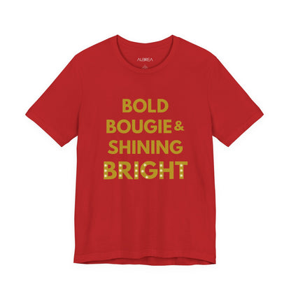 The Bold, Bougie & Shining Bright Graphic Tee