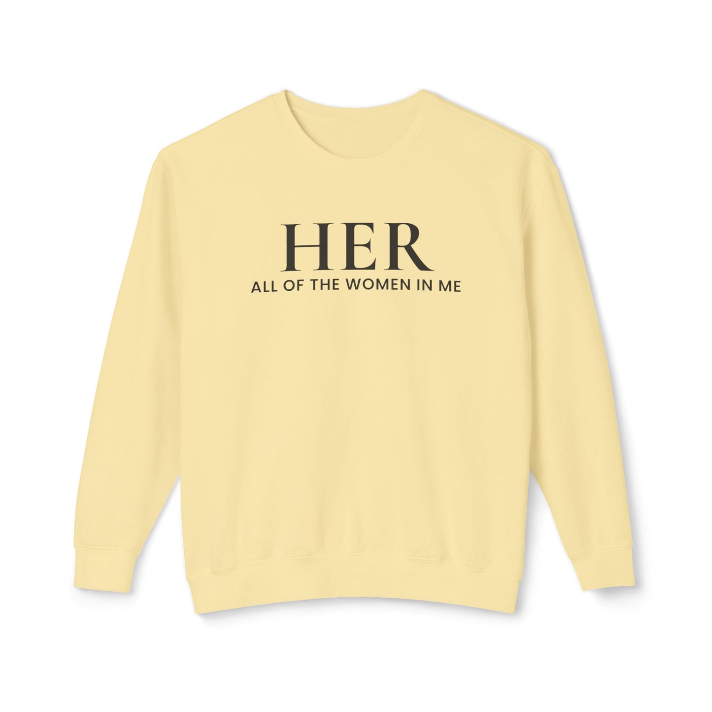 HER: All of the Women in Me | Lightweight Crewneck