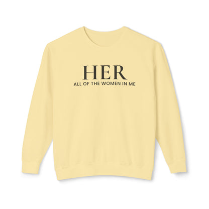 HER: All of the Women in Me | Lightweight Crewneck