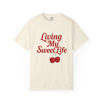 Living My Sweet Life Cherry T-Shirt