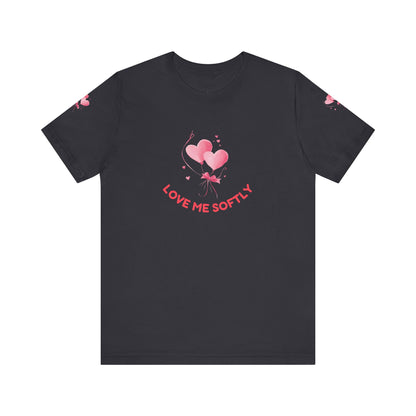 LOVE ME SOFTLY T-SHIRT