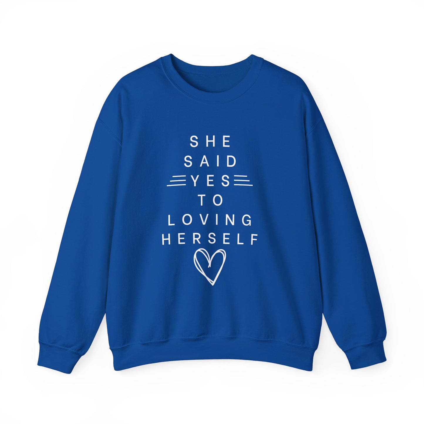 SHE SAID YES TO LOVING HERSELF PREMIUM CREWNECK SWEATSHIRT