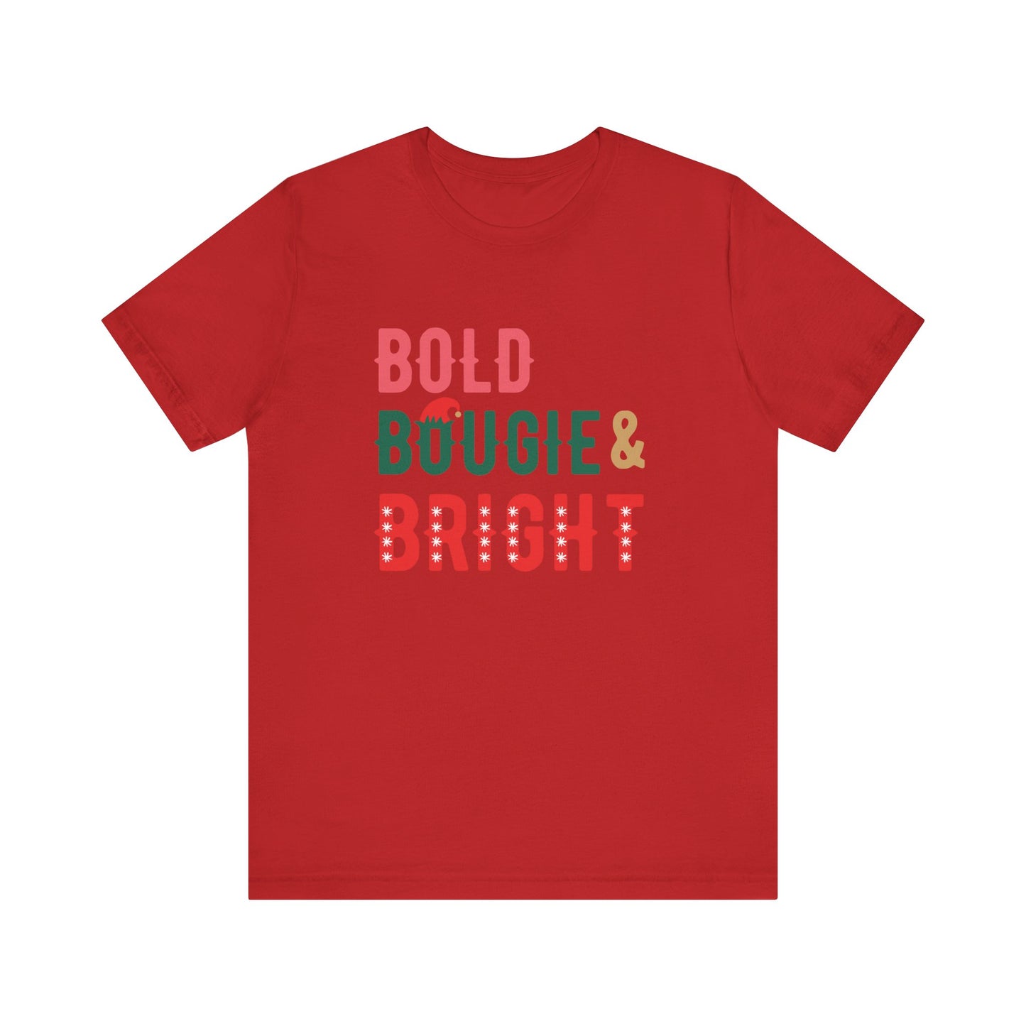 BOLD BOUGIE & BRIGHT CHRISTMAS EDITION UNISEX SHORT SLEEVE TEE