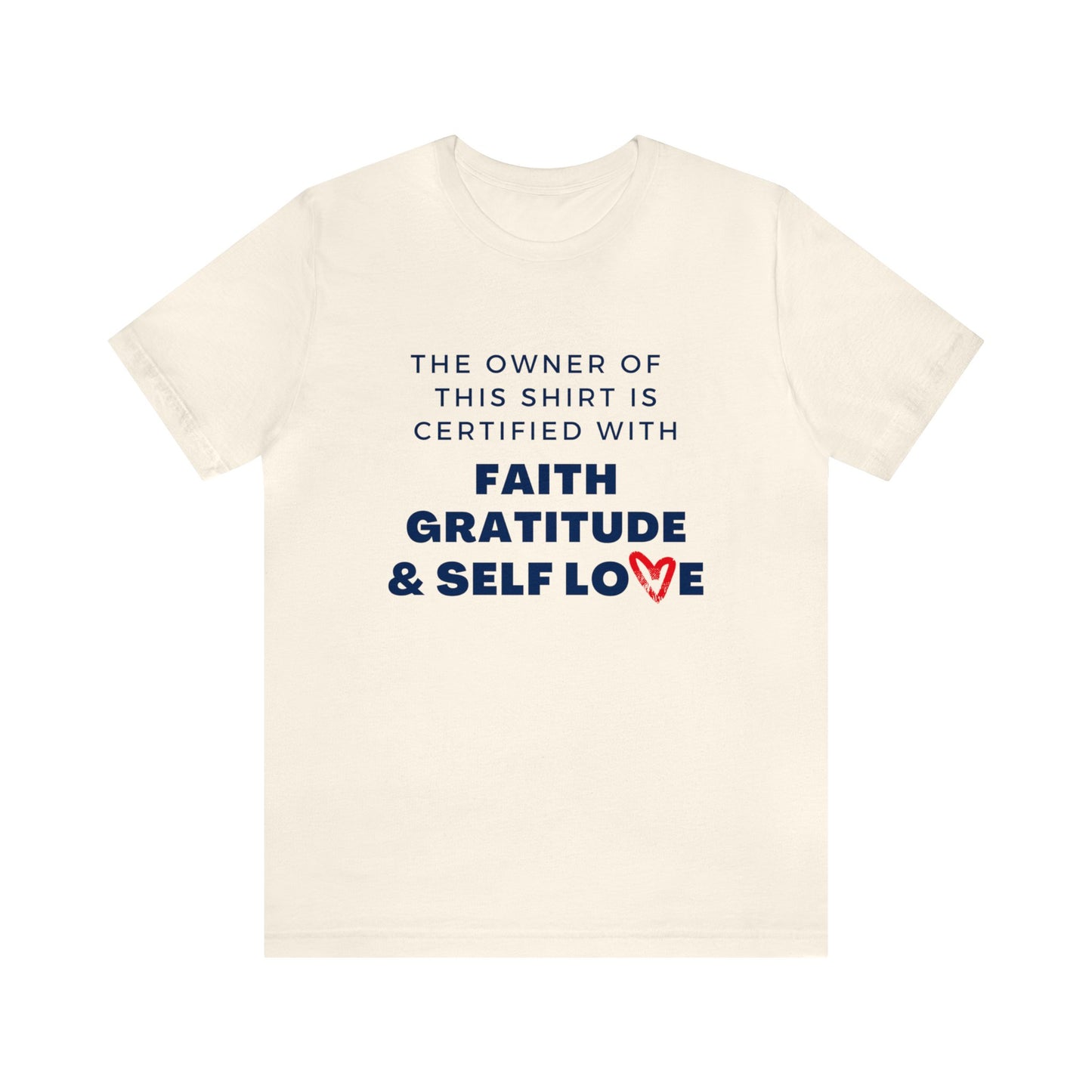 CERTIFIED IN GRACE, GRATITUDE & SELF LOVE UNISEX T-SHIRT