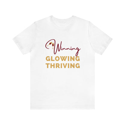 WINNING, GLOWING, THRIVING PREMIUM TEE