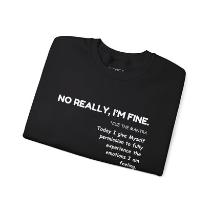 No really I'm fine Unisex Crewneck Sweatshirt